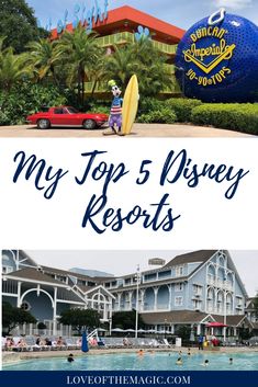 the top 5 disney resort in florida with text overlay that reads, my top 5 disney resort