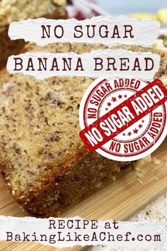 no sugar banana bread on a cutting board with a stamp that says no sugar banana bread