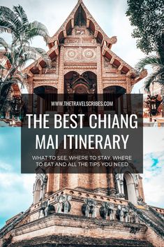 an old building with the words, the best chang maiintary what to see where to stay and all that you need