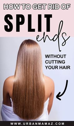 How To Get Rid of Split Ends Trim Split Ends, Split End Hair Mask, Minimal Hair, Split Ends Hair, Best Hair Care, Best Hair Mask, Hair Growth Secrets, Hair Damage