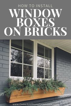 a window box with plants in it and the words how to install windows boxes on bricks