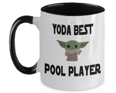 a white and black coffee mug with the words yoda best pool player on it