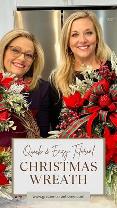 two women standing next to each other holding christmas wreaths with the words quick & easy tips for christmas wreath