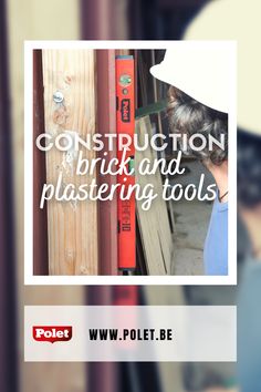 a poster with the words construction, brick and plaster tools in front of a wooden fence