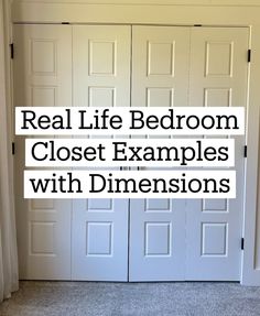 a bedroom closet with white doors and the words real life bedroom closet examples with dimensionss