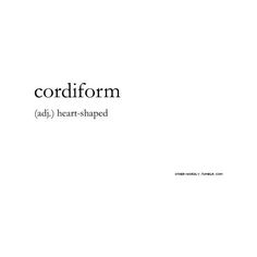 the words cordiform adj heart - shaped are written in black and white