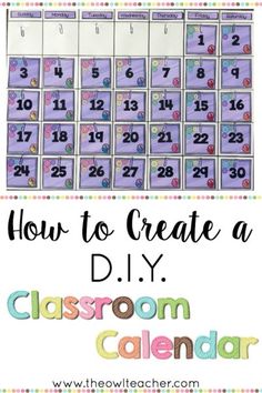 a classroom calendar with the words how to create a diy classroom calendar