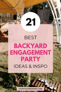 the best backyard engagement party ideas and infos to inspire your guests on their wedding day