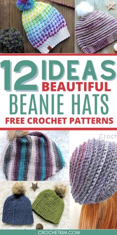 twelve knitted beanies with text that reads 12 ideas for beautiful beanie hats free crochet patterns