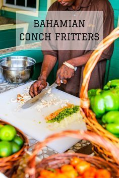 a man cutting up vegetables on top of a white cutting board with the words, batman conch fritters