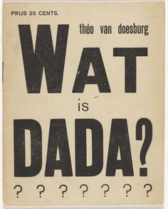 an old poster with the words wat is dada? and question marks on it