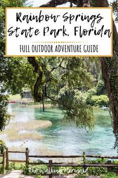 the rainbow springs state park florida with text overlay reading rainbow springs state park florida full outdoor adventure guide