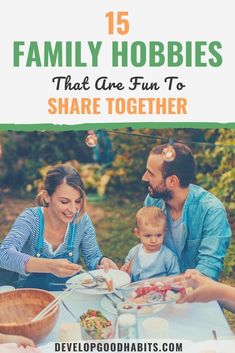 family having dinner together with the text 15 family hobbies that are fun to share together