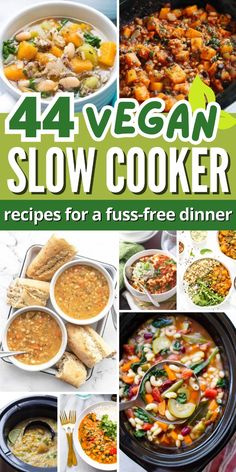 four pictures with the words 4 vegan slow cooker recipes for a fuss - free dinner