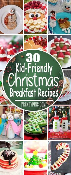 a collage of christmas breakfasts with the words, 30 kid - friendly christmas breakfast recipes