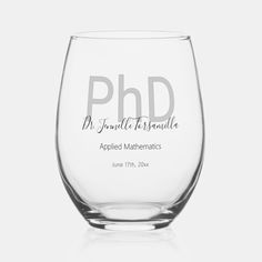 a wine glass with the words, phd and applied mathemagics on it