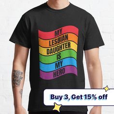 Standard fit with double-needle hems for durability. Solid colors are 100% preshrunk cotton, heather colors are cotton blend. Range of colors available, with the option to print on front or back. Size range S-3XL, suitable for men and women. Be a proud ally and get this My Lesbian Daughter Is My Hero LGBT rainbow pride design as a pride month outfit to wear at the pride parade or other LGBT community your support for equality, human rights, respect and love with this My Gay Son Is My Hero Appare Cotton T-shirt With Rainbow Print For Pride, Cotton Slogan T-shirt For Pride, Pre-shrunk Cotton Rainbow T-shirt, Pride Graphic Cotton T-shirt, Pride Rainbow Pre-shrunk Top, Rainbow Letter Print Pride T-shirt, Rainbow Letter Print T-shirt For Pride, Rainbow Cotton T-shirt, Pre-shrunk, Rainbow Cotton T-shirt Pre-shrunk