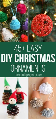 christmas ornaments made out of yarn and pine cones with text overlay that reads 45 easy diy christmas ornaments