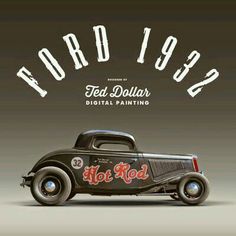 an old fashioned hot rod car with the words ford 1932 on it's side