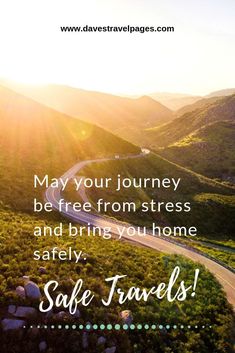 Best Journey Wishes, Good Morning Safe Travels, Safe Trip Quotes For Him, Best Of Journey Wishes, Safe Travel Wishes, Have A Safe Trip Quotes Prayer, Safe Travels Quote For Him, Travel Safe Quotes, Travel Safely Wishes