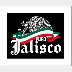 Jalisco Mexico - Puro Jalisco Flag Eagle - Jalisco - Posters and Art Prints | TeePublic Prints Shirts, Cricut Projects Vinyl, Product Photos, Graffiti Art, Cricut Projects, Graffiti, Art Painting, Cricut, Flag