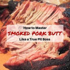 Pork butt, or as its more commonly known, pork shoulder or Boston butt. We have managed to master the smoked pork butt and want to show you how you can do it too. It is inexpensive, easy to master, great for a crowd and everyone loves the succulent, tender meat! Trager Grill, Smoker Ideas, Pork Brisket, Charcoal Grilling, Campfire Grill, Smoker Grill, Tender Meat, Smoked Food, Kamado Grill