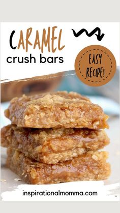 three cookies stacked on top of each other with the words caramel crush bars in the middle