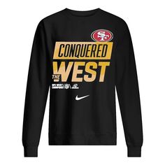 a black sweatshirt with the words, conquer west and san francisco in gold on it