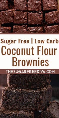 chocolate brownies stacked on top of each other with text overlay that reads sugar free low carb coconut flour brownies