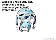 a cartoon character with the words, when you feel really bad, don't tell anyone