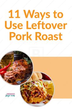 the cover of 11 ways to use leftover pork roast