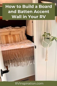 a white door with the words how to build a board and batten accent wall in your rv