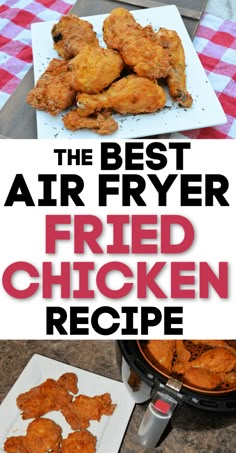 the best air fryer fried chicken recipe is in front of an open air fryer