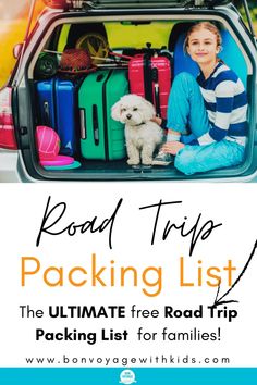 the ultimate road trip packing list for families with kids and dogs, including suitcases