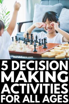 two children playing chess with the text 5 decision making activities for all ages