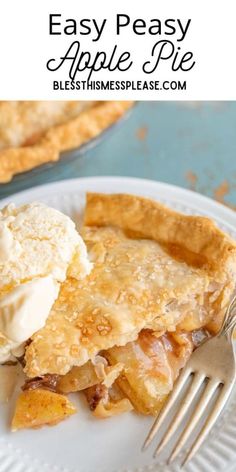 an apple pie on a white plate with a fork and text overlay that reads easy peasy apple pie