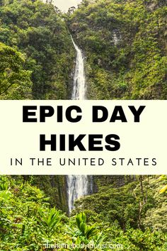 a waterfall with the words epic day hikes in the united states on it's side