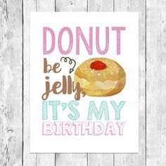 a card that says donut be jelly it's my birthday