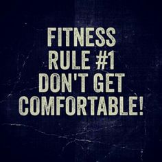 a black and white sign that says fitness rules 1 don't get comfortable the science of eating com