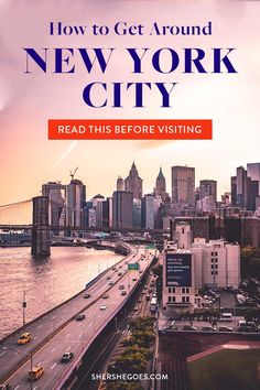 the new york city skyline with text overlaying how to get around new york city read this before visiting