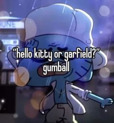 a cartoon character with the words hello kitty or garfied gumball on it