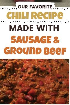 Chili Recipe with Sausage and Ground Beef