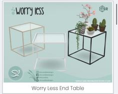 an image of a table with plants on it and the words worry less end table below