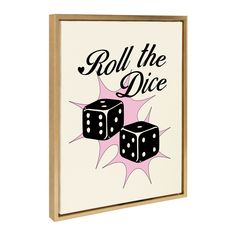 three dices with the words roll the dice in black and pink on white background