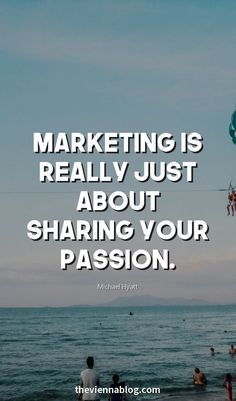 a kite flying in the air over water with people on it and a quote that reads marketing is really just about sharing your passion