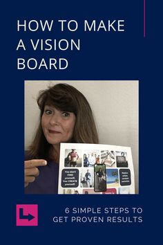 a woman holding up a book with the title how to make a vision board 6 simple steps to get proven results