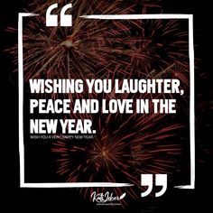 fireworks with a quote about wishing you laughter, peace and love in the new year