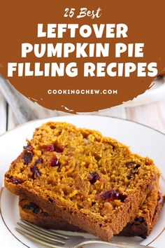 a close up of a piece of cake on a plate with the words leftover pumpkin pie filling recipes