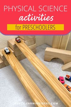 wooden toy train tracks with text overlay that says physical science activities for preschoolers