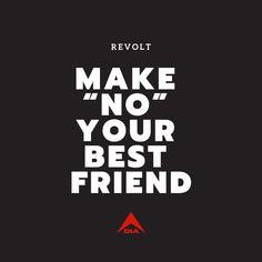 a poster with the words make no your best friend in red and white on black